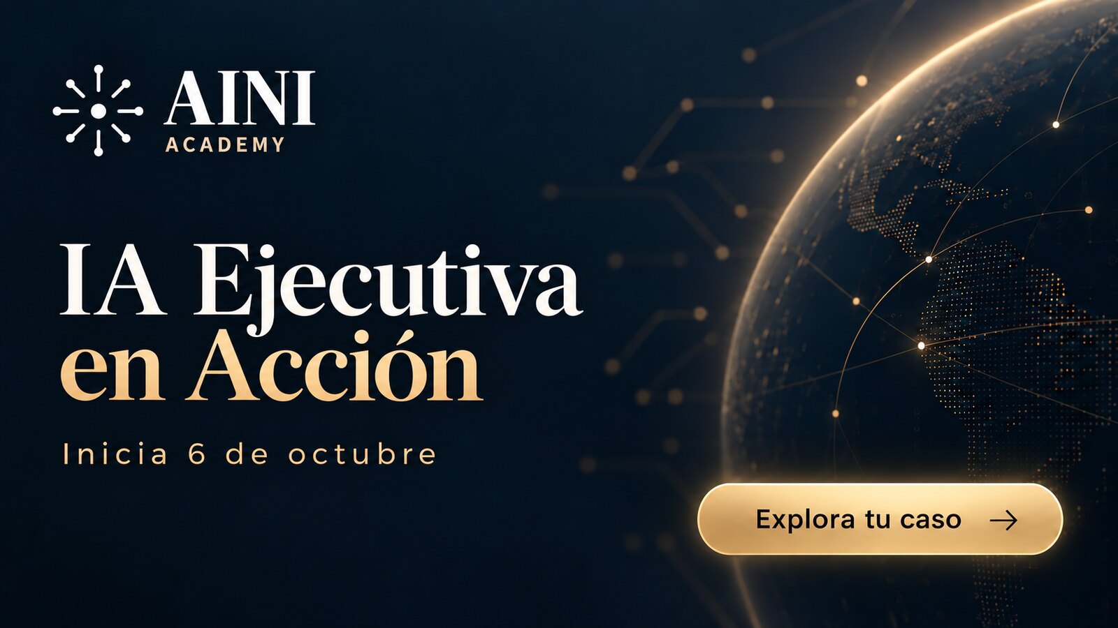 AINI Academy · IA Ejecutiva en Acción · Inicia 6 de octubre